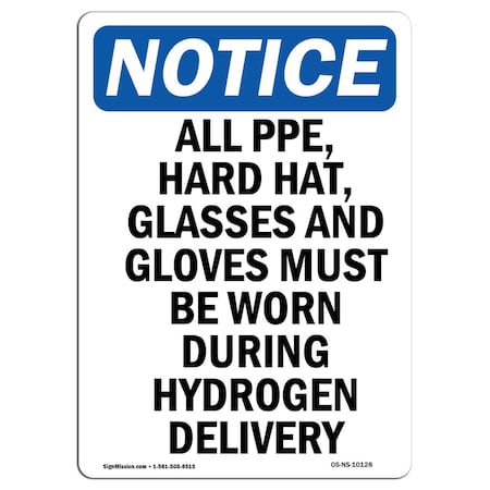 Signmission OSHA Notice Sign, All PPE Hard Hat Glasses And, 14in X 10in Aluminum, 10" W, 14" H, Portrait OS-NS-A-1014-V-10128